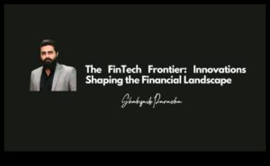 Inovatīvas robežas: Fintech ainavas veidošana