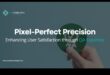 Pixel Perfect: sasniedziet tehnisko risinājumu precizitāti